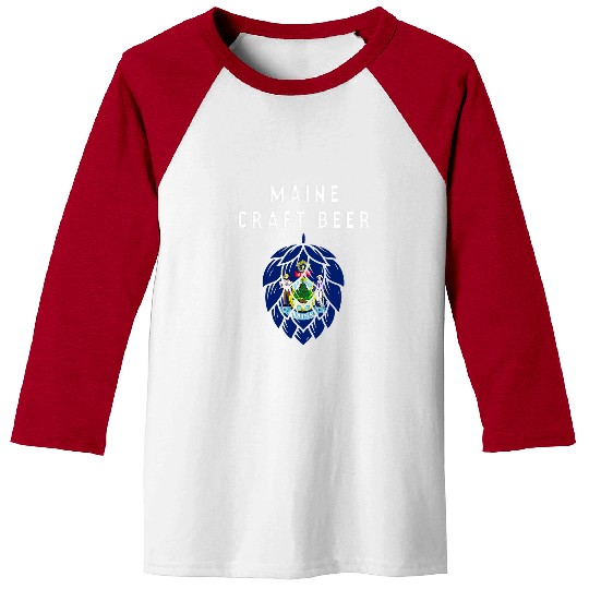 Beer Fun Maine State Flag Craft Beer Beer Lovers White Design Baseball Tees
