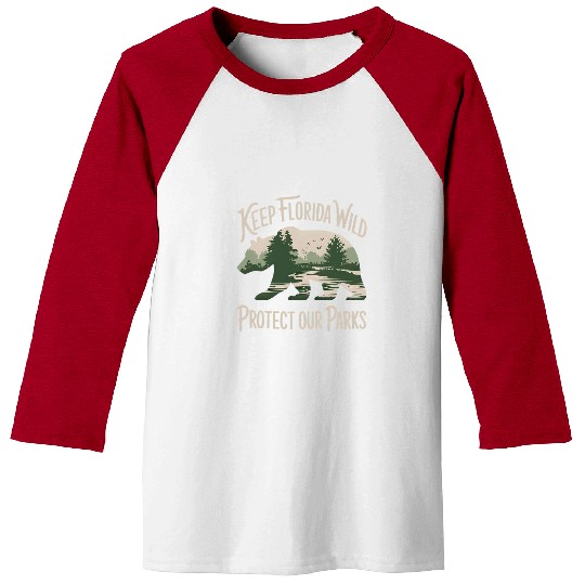 Bear Pet Keep Florida Wild Protect Our Parks bear Baseball Tees