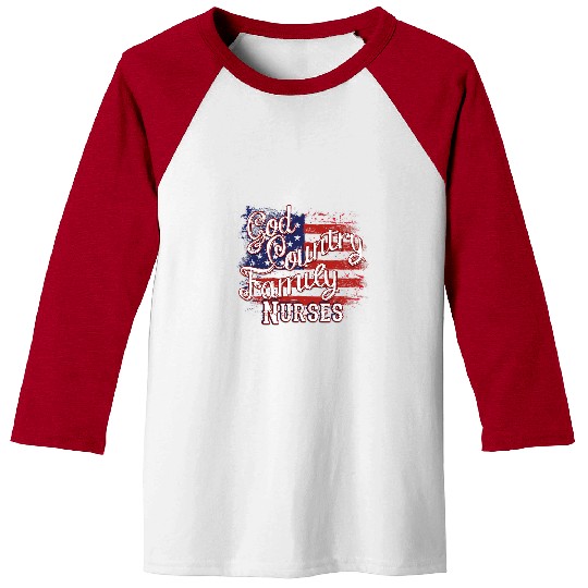 nurses Job God Family Country Patriotic USA Flag Baseball Tees