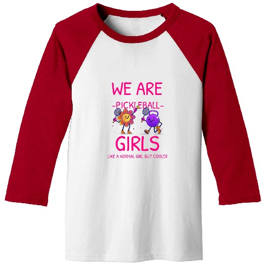 Sport Pickleball Pickleball We Are Pickleball Girls Baseball Tees