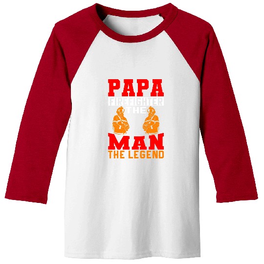 Firefighter Job Papa Firefighter The Man The Legend Firefighter Dad 2 Baseball Tees
