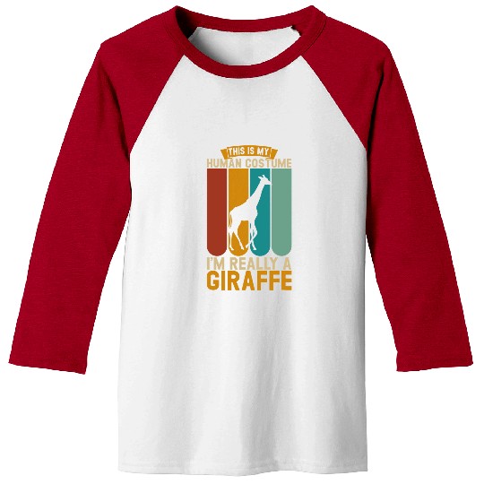 Giraffe Pet This is my human costume i m really a giraffe 4 Baseball Tees