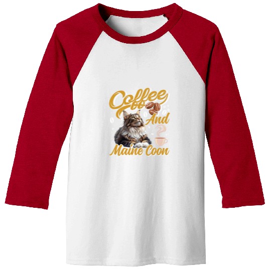 Coffee Fun Drinker MAINE COON AND COFFEE Funny Cat Mom Baseball Tees