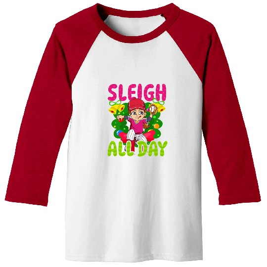 Sleigh All Day Design Christmas Baseball Baseball Tees