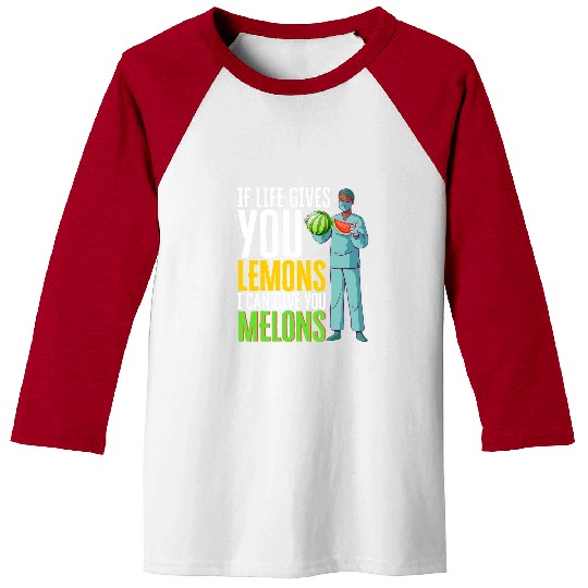 I Can Give You Melon medicals Profession Surgeon Baseball Tees