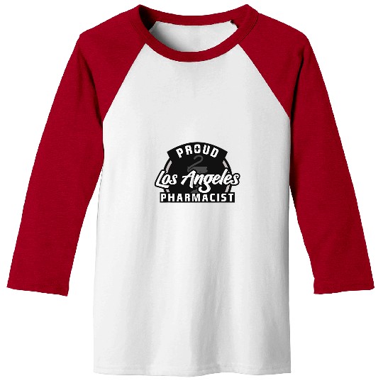 Pharmacist Job Proud Los Angeles Pharmacist Baseball Tees