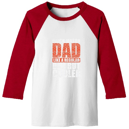 Bricklayer Job Brick Mason Dad is much cooler Handyman Baseball Tees
