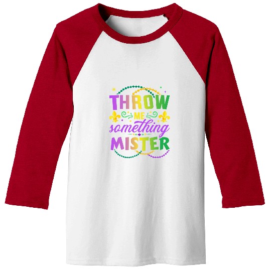 Funny Throw me something mister for New Orleans girls women Baseball Tees