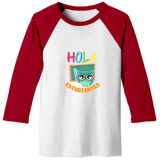 Owl Pet Hola Estudiantes Spanish Teacher Funny Back to School Owl Baseball Tees