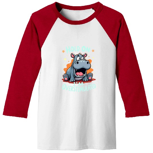 Hippo Pet Hold on I m Overstimulated Baby Pygmy Hippopotamus Moo Deng Baseball Tees