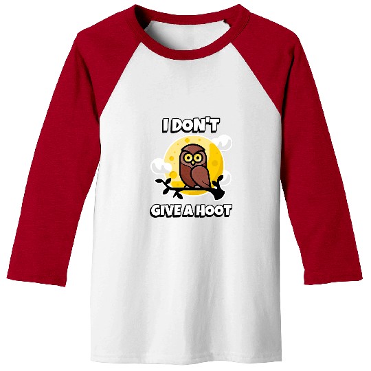 Owl Pet I Don t Give A Hoot Fun Owl Lovers Baseball Tees