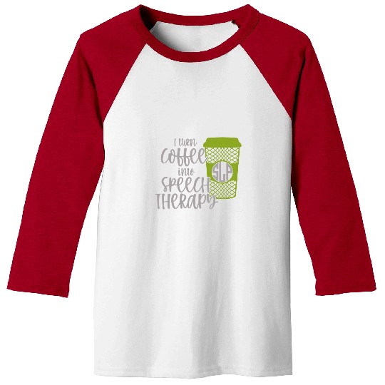 Coffee Fun Speech Language Pathology for Coffee Loving SLP Baseball Tees