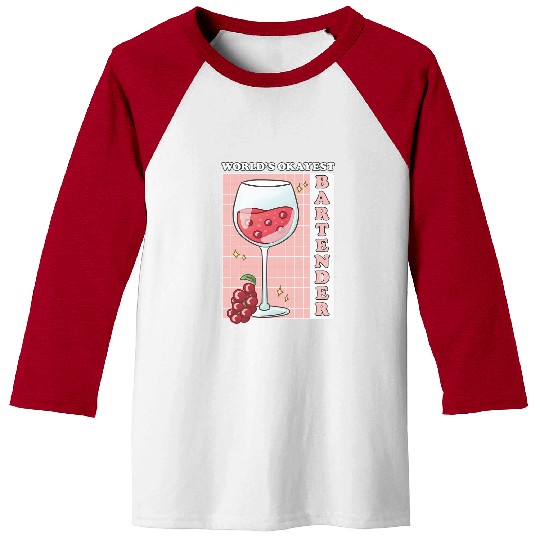 Bartender Job Funny World s mosts Okayest Bartender Wines Glass Baseball Tees