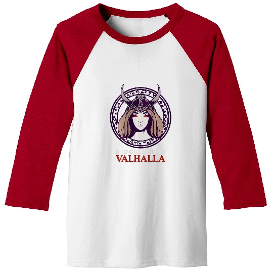 Bad Girls Go To Valhalla BACKPRINT Viking Baseball Tees