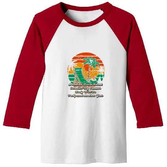 Summer Body Will Be Postponed Next Year Beach Foodie Ocean 22 Baseball Tees