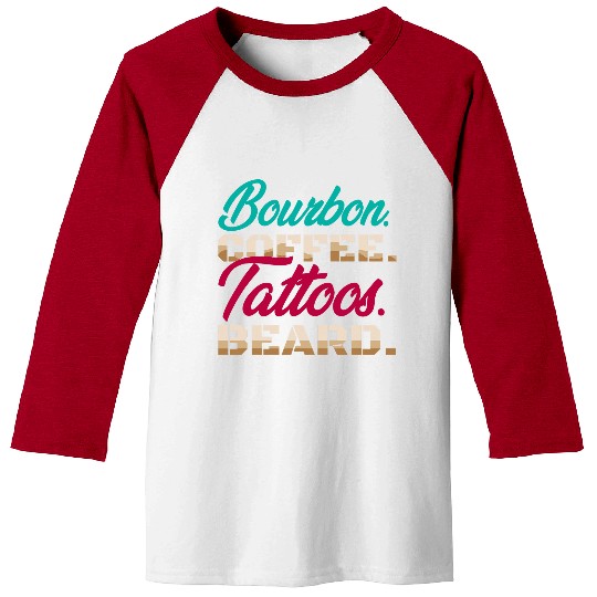 Bourbon Coffee Tattoos Beard Tattoo caffeines Whiskey Drinks Baseball Tees