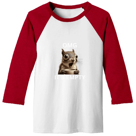 Coffee Fun OMG It s Empty Coffee Surprised Squirrel funny humor Baseball Tees