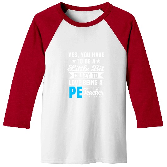 PE Teacher Gym Coachs Physical Education Instructor Baseball Tees
