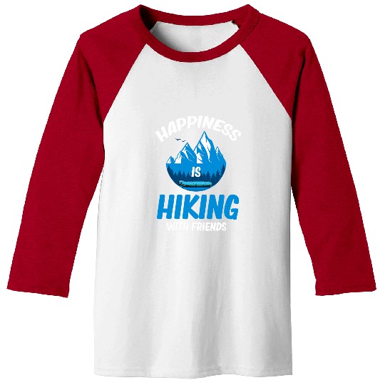 Happiness Is Hiking With Friends Hiker Adventure Climber Baseball Tees