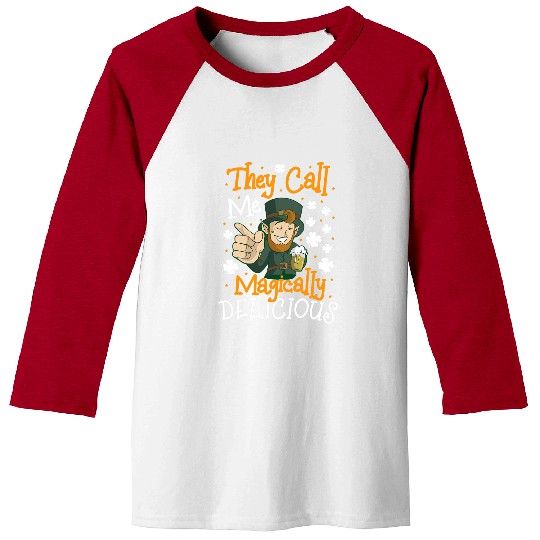 Beer Fun they call me magically delicious St Patrick s Day Beer Baseball Tees