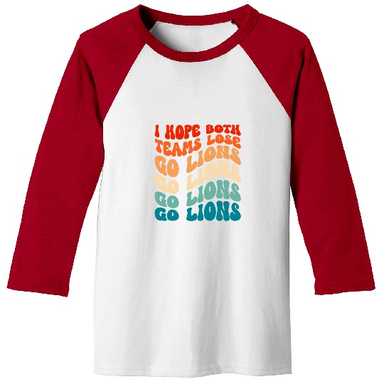 Lion Pet I Hope Both Teams Lose Go Lion 2 Baseball Tees