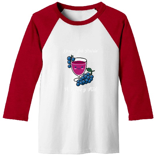 Wines Fun Funny Mothers Day Wines Mom Pun Grape Job Raisin Me Kawaii Baseball Tees