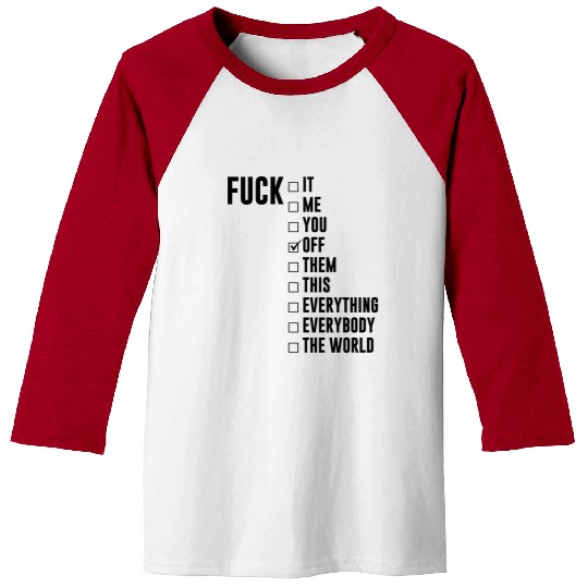 Fuck Off Checklist Baseball Tees