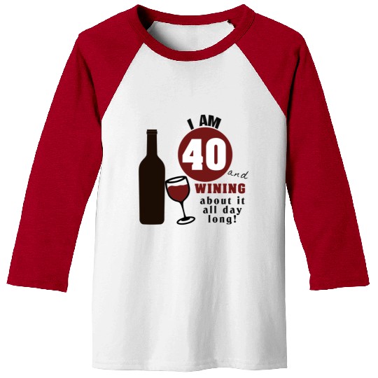 40th Birthday Wine Funny Baseball Tees
