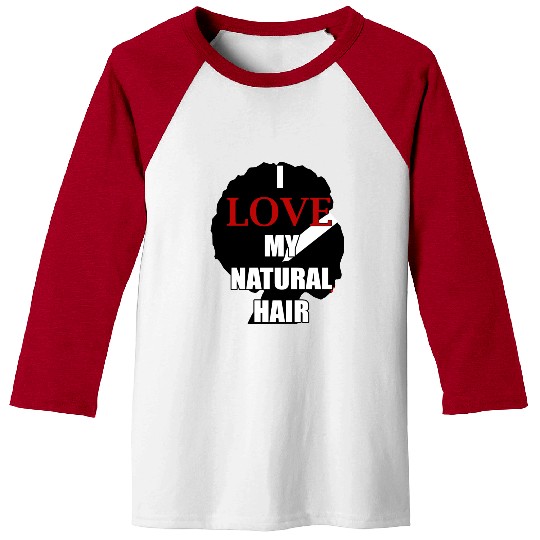 I Love My Natural Hair Funny Baseball Tees