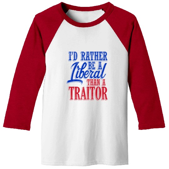Rather Be A Liberal Baseball Tees