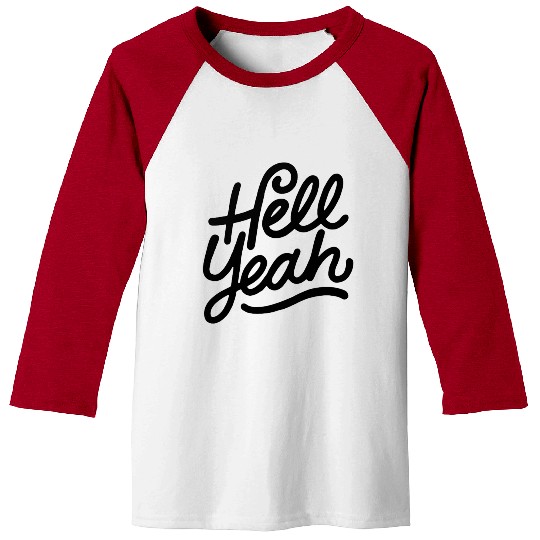 Text: Hell Yeah (black) Baseball Tees