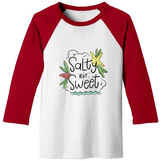 Salty but Sweet Baseball Tees