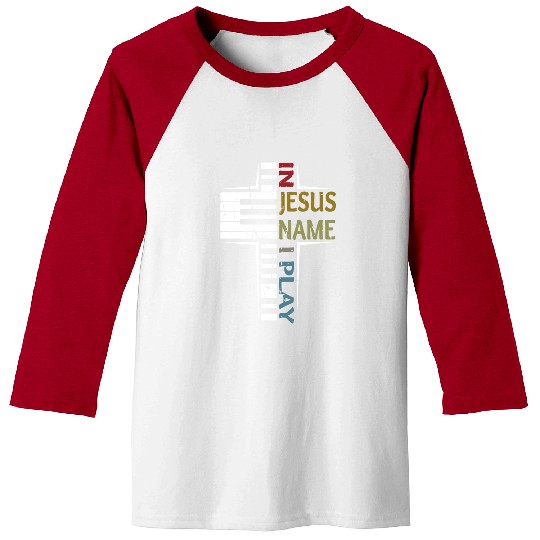 In Jesus Name I Play Piano Player Baseball Tees