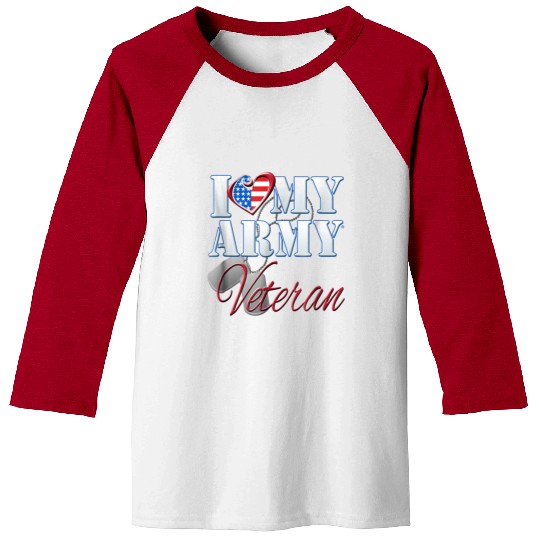 I Love My Army Veteran Patriotic Men Women Baseball Tees