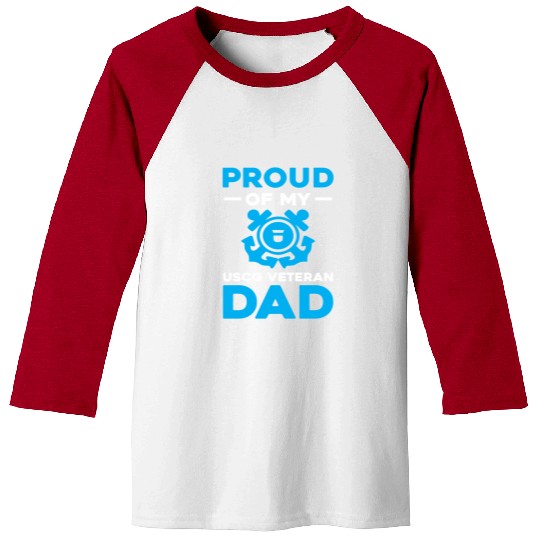 Proud Of My USCG Veteran Dad Coast Guard Baseball Tees