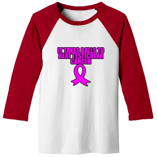 It Takes Balls To Beat Testicular Cancer 3 Baseball Tees
