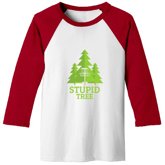 Disc Golf Stupid Tree Sports Meme Quote Gift Baseball Tees