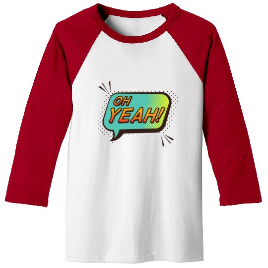 Oh yeah Baseball Tees