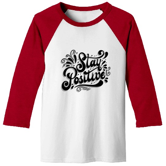 Stay Positive Baseball Tees