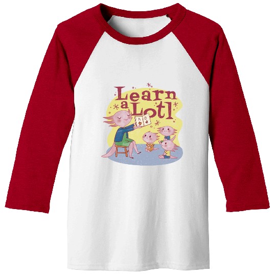 Learn a lotl axolotl Learn a lotl axolotl gift ins Baseball Tees