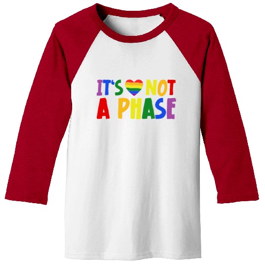 LGBTQIA+ Rainbow Flag Gay Pride It's Not A Phase Baseball Tees