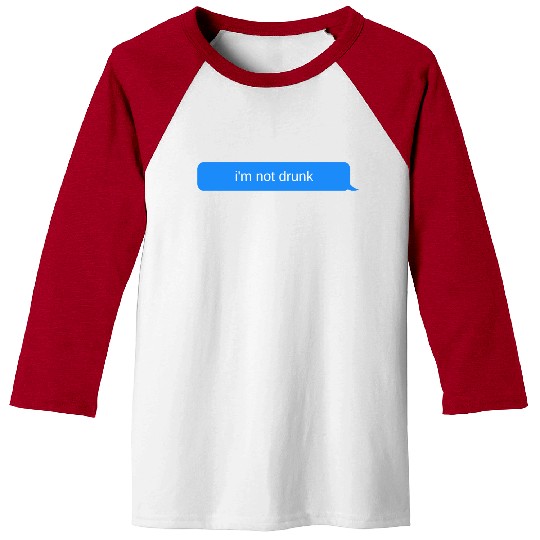 im not drunk, Blue chat bubble, text message Baseball Tees
