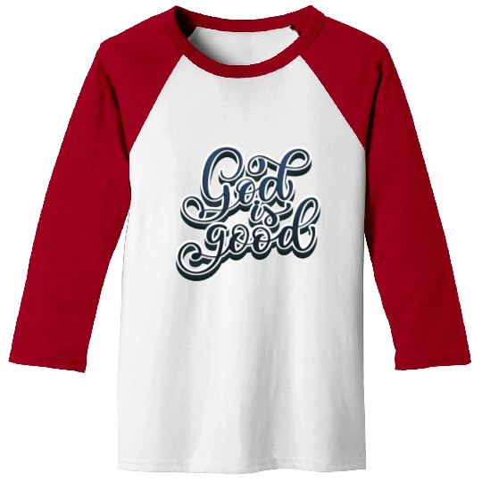 God is Good Baseball Tees