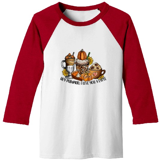Hey Pumpkin I Love You a Latte Baseball Tees