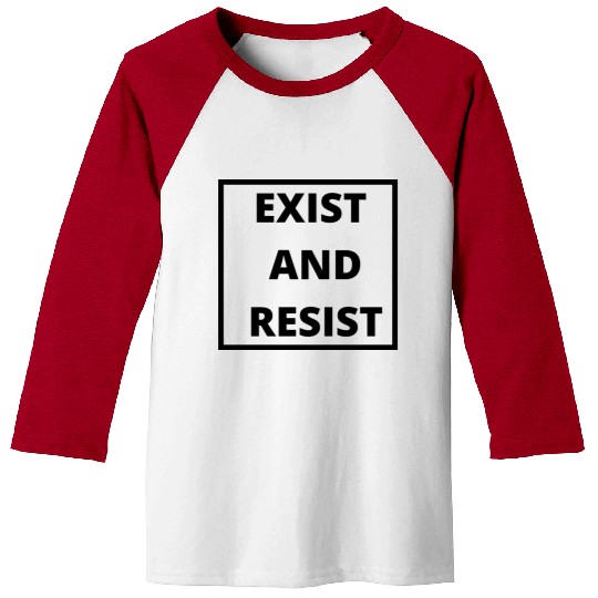 exist and resist Baseball Tees