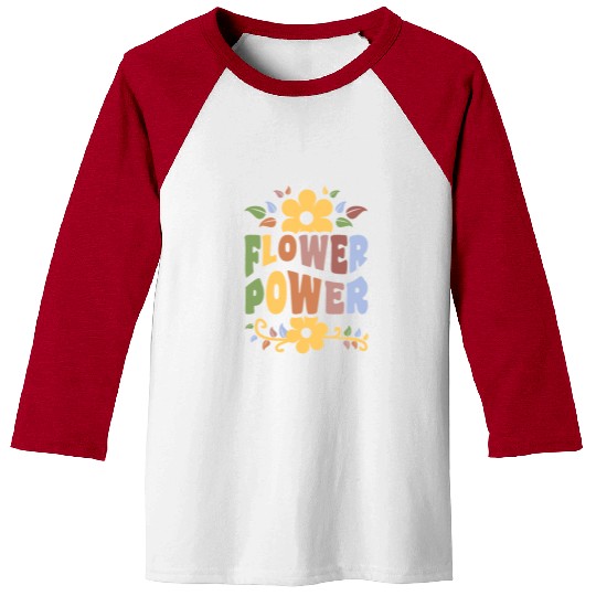 Flower Power 1960's Hippie Floral Funny Saying Baseball Tees