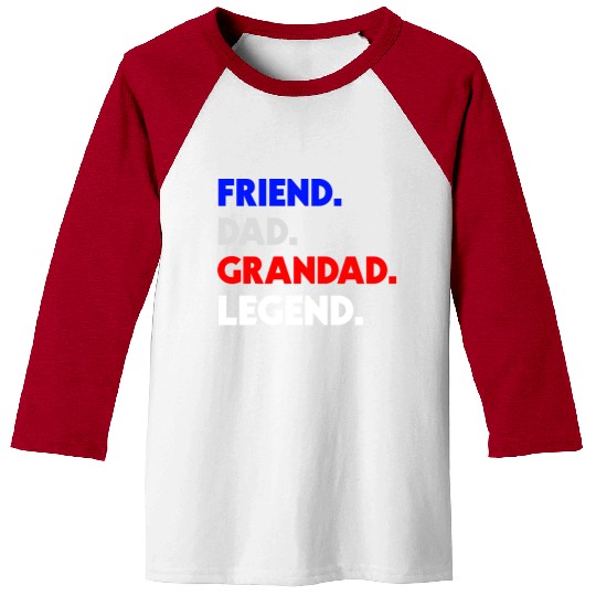 FRIEND DAD GRANDAD LEGEND Baseball Tees
