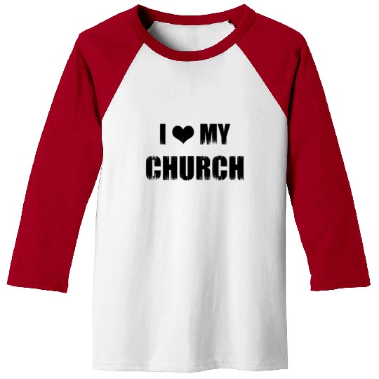 Christianity Gift I Love My Church Christian Baseball Tees