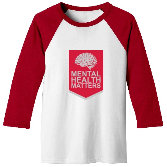mental health matters quote Baseball Tees
