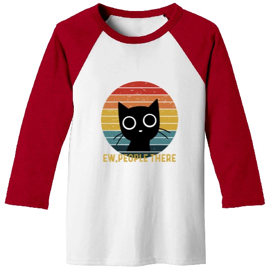 Cute Cat. Ew, people There! Baseball Tees
